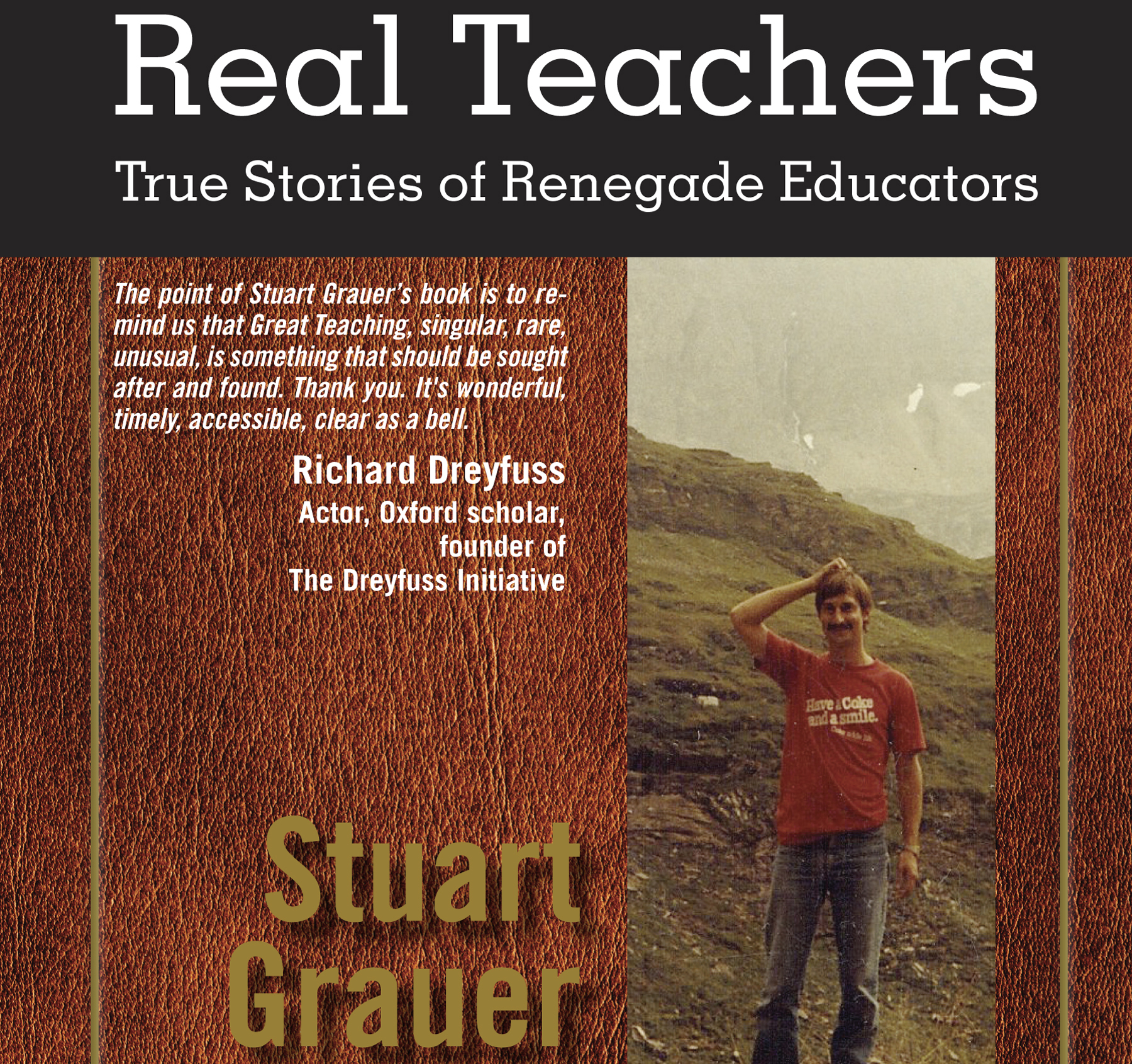 Real Teachers: True Stories of Renegade Educators